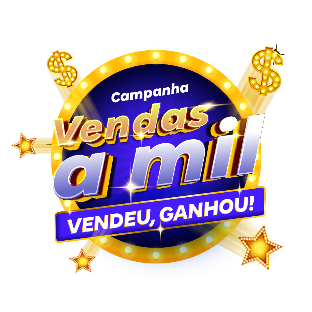 Campanha Vendas a mil: vendeu, ganhou!